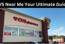 CVS Near Me Your Ultimate Guide